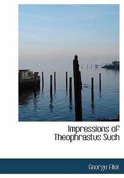 Impressions of Theophrastus Such