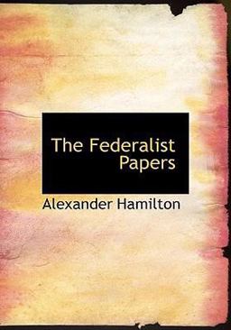 The Federalist Papers