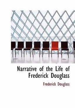Narrative of the Life of Frederick Douglas
