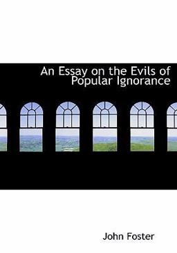 An Essay on the Evils of Popular Ignorance