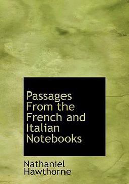 Passages from the French and Italian Notebooks