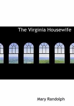 The Virginia Housewife The Virginia Housewife