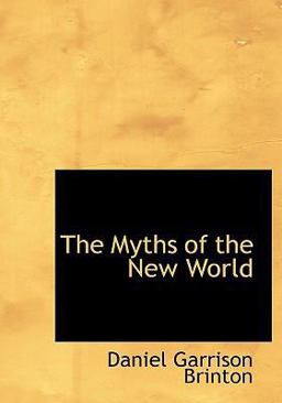 The Myths of the New World