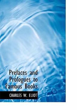 Prefaces and Prologues to Famous Books
