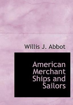 American Merchant Ships and Sailors