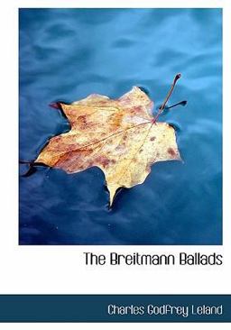 The Breitmann Ballads The Breitmann Ballads