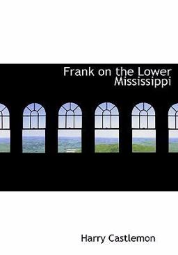 Frank on the Lower Mississippi