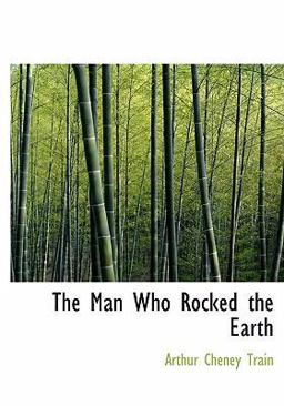 The Man Who Rocked the Earth
