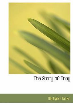 The Story of Troy
