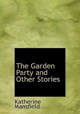 The Garden Party and Other Stories The Garden Party and Other Stories