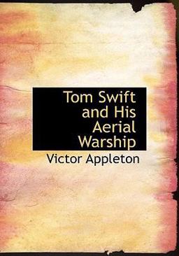 Tom Swift and His Aerial Warship