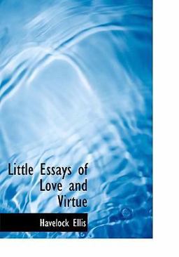 Little Essays of Love and Virtue