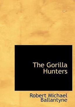 The Gorilla Hunters