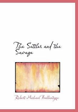 The Settler and the Savage