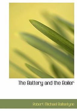 The Battery and the Boiler