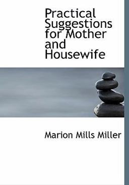 Practical Suggestions for Mother and Housewife