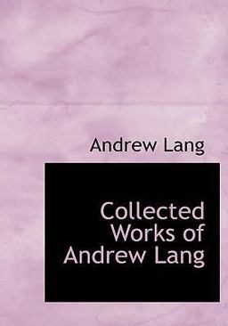 Collected Works of Andrew Lang