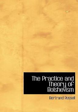 The Practice and Theory of Bolshevism