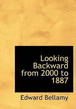 Looking Backward from 2000 To 1887
