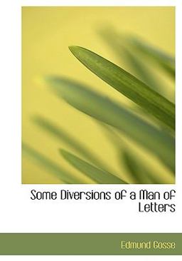 Some Diversions of a Man of Letters