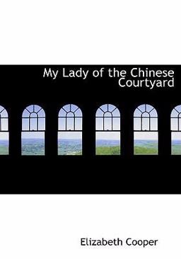 My Lady of the Chinese Courtyard