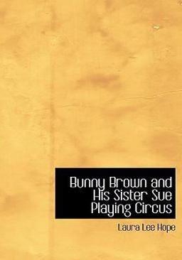 Bunny Brown and His Sister Sue Playing Circus