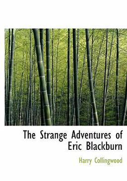 The Strange Adventures of Eric Blackburn