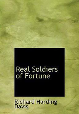 Real Soldiers of Fortune Real Soldiers of Fortune