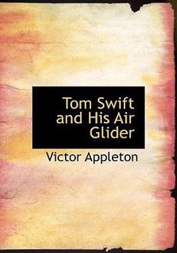Tom Swift and His Air Glider