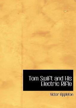 Tom Swift and His Electric Rifle