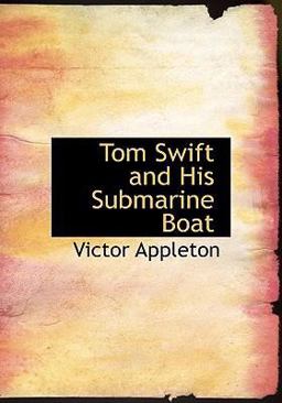 Tom Swift and His Submarine Boat