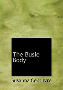 The Busie Body
