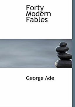 Forty Modern Fables