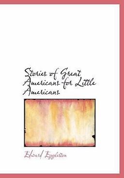 Stories of Great Americans for Little Americans