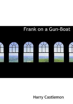 Frank on a Gun-Boat