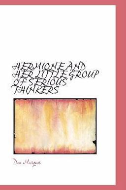 Hermione and Her Little Group of Serious Thinkers Hermione and Her Little Group of Serious Thinkers