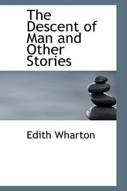 The Descent of Man and Other Stories
