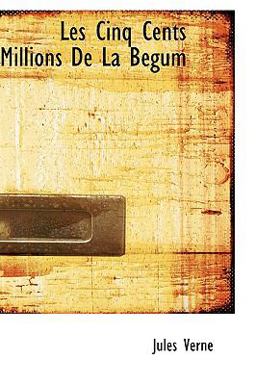 Les Cinq Cents Millions de la Begum