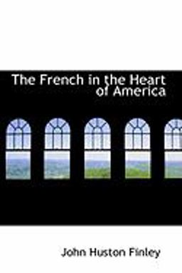 The French in the Heart of Americ