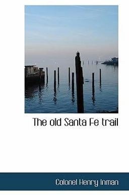 The Old Santa Fe Trail