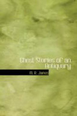 Ghost Stories of an Antiquary