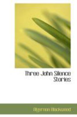 Three John Silence Stories