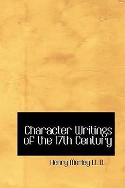 Character Writings of the 17th Century