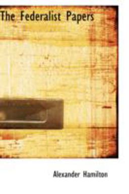 The Federalist Papers