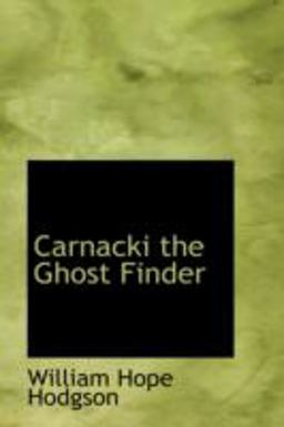 Carnacki the Ghost Finder