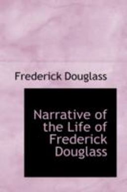 Narrative of the Life of Frederick Douglas
