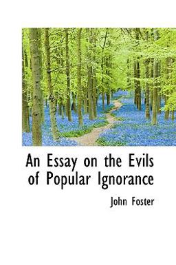 An Essay on the Evils of Popular Ignorance