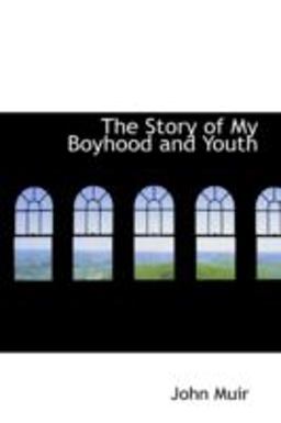 The Story of My Boyhood and Youth