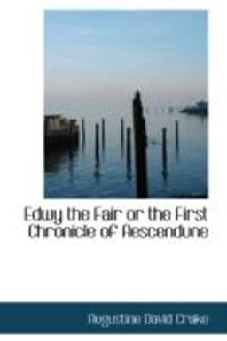 Edwy the Fair or the First Chronicle of Aescendune