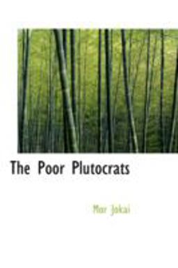The Poor Plutocrats